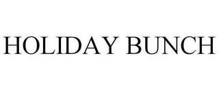 HOLIDAY BUNCH