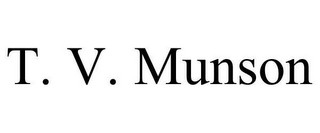T. V. MUNSON