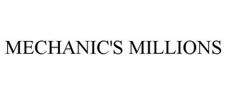 MECHANIC'S MILLIONS