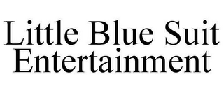 LITTLE BLUE SUIT ENTERTAINMENT