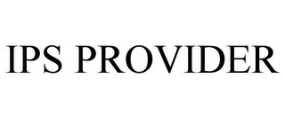 IPS PROVIDER
