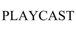 PLAYCAST