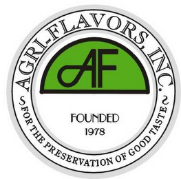 AF AGRI-FLAVORS, INC. FOR THE PRESERVATION OF GOOD TASTE FOUNDED 1978