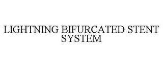 LIGHTNING BIFURCATED STENT SYSTEM