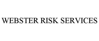 WEBSTER RISK SERVICES