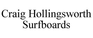 CRAIG HOLLINGSWORTH SURFBOARDS