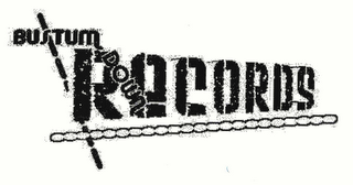 BUSTUMDOWN RECORDS