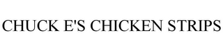 CHUCK E'S CHICKEN STRIPS