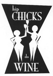 HIP CHICKS DO WINE