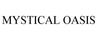 MYSTICAL OASIS