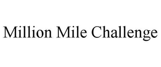 MILLION MILE CHALLENGE