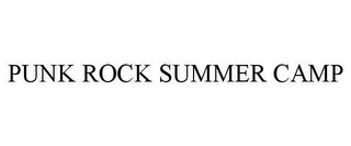 PUNK ROCK SUMMER CAMP