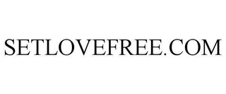 SETLOVEFREE.COM