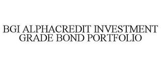 BGI ALPHACREDIT INVESTMENT GRADE BOND PORTFOLIO