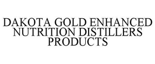 DAKOTA GOLD ENHANCED NUTRITION DISTILLERS PRODUCTS