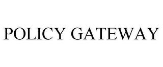 POLICY GATEWAY