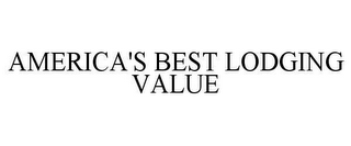 AMERICA'S BEST LODGING VALUE