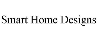SMART HOME DESIGNS