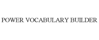 POWER VOCABULARY BUILDER