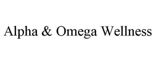 ALPHA & OMEGA WELLNESS