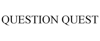 QUESTION QUEST