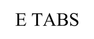 E TABS