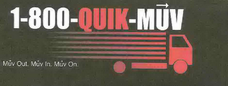 1-800-QUIK-MUV MUV OUT. MUV IN.  MUV ON.
