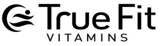 TRUE FIT VITAMINS