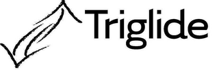 TRIGLIDE