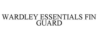 WARDLEY ESSENTIALS FIN GUARD