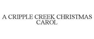 A CRIPPLE CREEK CHRISTMAS CAROL