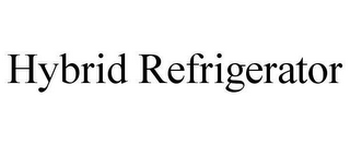 HYBRID REFRIGERATOR