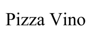 PIZZA VINO