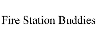 FIRE STATION BUDDIES