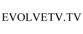 EVOLVETV.TV