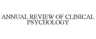 ANNUAL REVIEW OF CLINICAL PSYCHOLOGY