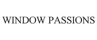 WINDOW PASSIONS