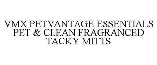 VMX PETVANTAGE ESSENTIALS PET & CLEAN FRAGRANCED TACKY MITTS