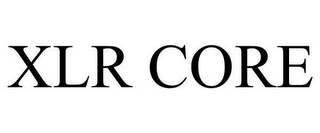 XLR CORE