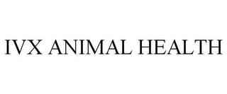 IVX ANIMAL HEALTH