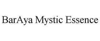 BARAYA MYSTIC ESSENCE