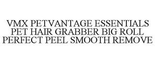 VMX PETVANTAGE ESSENTIALS PET HAIR GRABBER BIG ROLL PERFECT PEEL SMOOTH REMOVE