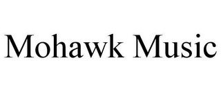 MOHAWK MUSIC