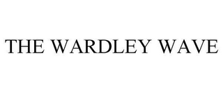 THE WARDLEY WAVE