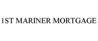 1ST MARINER MORTGAGE