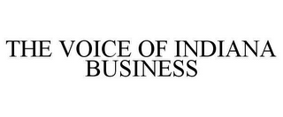 THE VOICE OF INDIANA BUSINESS