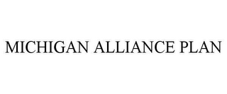MICHIGAN ALLIANCE PLAN
