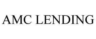 AMC LENDING