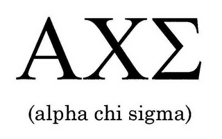 AXE (ALPHA CHI SIGMA)