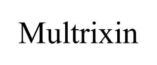 MULTRIXIN